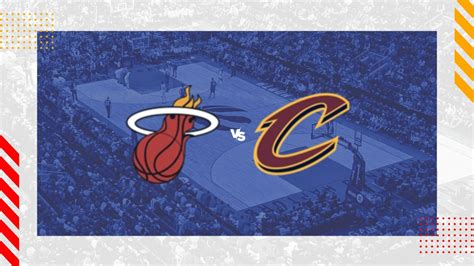 Miami Heat vs Cleveland Cavaliers predictions .